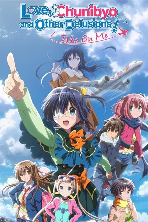 Chuunibyou demo Koi ga Shitai! Movie: Take On Me